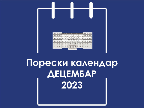 Poreski kalendar – decembar 2023. godine